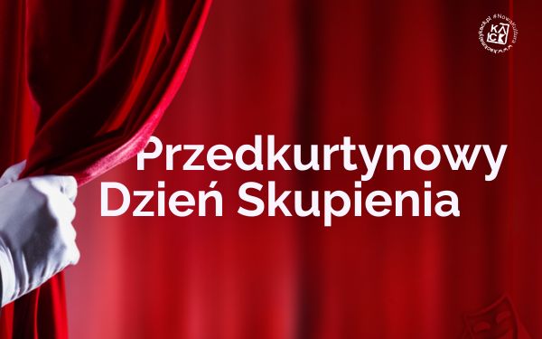 Przedkurtynowy Dzień Skupienia