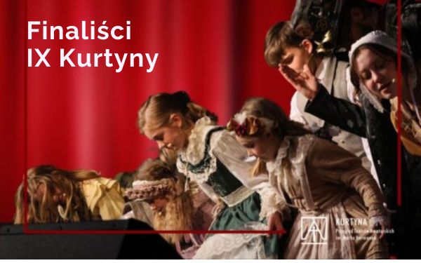 Ogłoszenie Finalistów IX Kurtyny